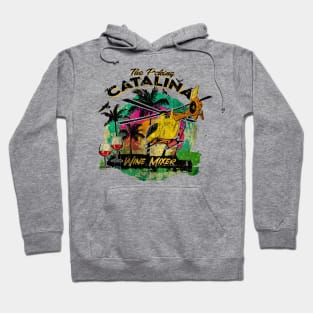 The F*cking Catalina Wine Mixer Hoodie